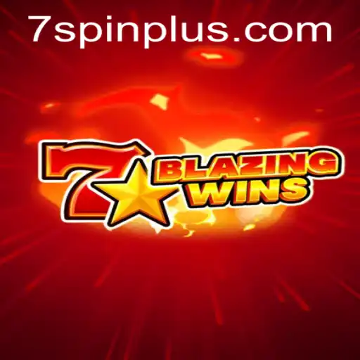 Exploring the Excitement of BlazingWins and the Thrill of 7 SPIN