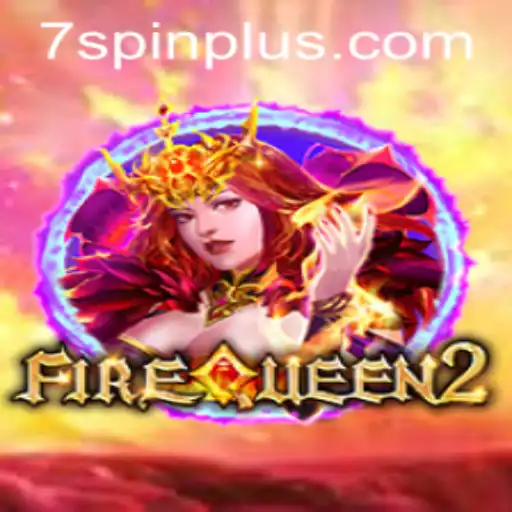 FireQueen2: Unveiling the Mystical World of 7 SPIN