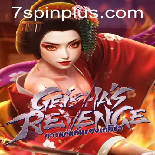 Discover the Allure of GeishasRevenge: A Thrilling Journey with 7 SPIN